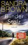 Sandra Brown: Blinder Stolz, Buch