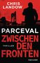 Chris Landow: Parceval - Zwischen den Fronten, Buch