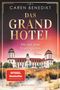 Caren Benedikt: Das Grand Hotel - Die mit dem Feuer spielen, Buch