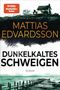Mattias Edvardsson: Dunkelkaltes Schweigen, Buch, Buch
