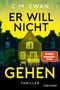 C. M. Ewan: Er will nicht gehen, Buch