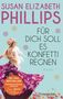 Text: SCHRIFT: "Für dich soll es Konfetti regnen". Eine Frau dreht sich freudig in einem langen, geblümten Kleid., Buch
