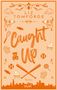 "Caught Up" von Liz Tomforde, Roman. Ornamente, Baseballschläger, Cupcake, Lutscher, Teddybär, Skyline., Buch