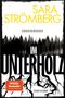 "Sara Strömberg – Kriminalroman IM UNTERHOLZ. Spiegel Bestseller. Silhouette von Bäumen auf weißem Hintergrund."