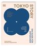 Covertext: "Tokyo Story", "Ein Guide für Entdecker", "Kreativ", "Kulinarisch", "Shopping", "Popkultur", "Zeitreise", "Achtsam", "Nachhaltig", "Kostenlos", "Edo", "Noir", "Steve Wide & Michelle Mackintosh". Beige Hintergrund mit blauem Design., Buch