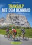 Uli Preunkert: Transalp mit dem Rennrad, Buch