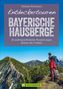 Michael Kleemann: Entdeckertouren Bayerische Hausberge, Buch
