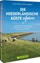 Linda O'Bryan und Hans Zaglitsch: Die niederländische Küste erfahren, Buch, Buch