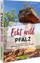 Marion Landwehr: Echt wild - Pfalz, Buch