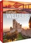 Thomas Bickelhaupt: Europas Welterbe entdecken, Buch
