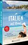 "Italien mit Hund. Mit WAU-Effekt! Die besten Reiseziele für den entspannten Urlaub. Frau am Strand mit Hund.", Buch