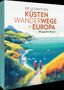 "Die ultimativen Küstenwanderwege in Europa. 50 legendäre Routen." Illustration von Küste mit Wanderern., Buch