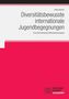 Ulrike Becker: Diversitätsbewusste internationale Jugendbegegnungen, Buch