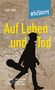„Auf Leben und Tod“ und „#hiStory“ vor einer Landkarte, Silhouette einer Person mit Instrumentenkoffer, „WOCHENSCHAU VERLAG“., Buch