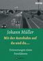 Johann Müller: Mit der Autobahn auf Du und Du, Buch