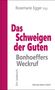 Das Schweigen der Guten: Bonhoeffers Weckruf, Buch, Buch
