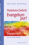 Gilles François: Madeleine Delbrêl - Evangelium pur!, Buch
