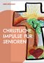 Anne Berghaus: Christliche Impulse für Senioren, Buch