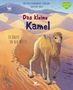 Kristina Scharmacher-Schreiber: Das kleine Kamel - Zu Hause in der Wüste, Buch, Buch