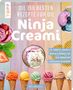 : Die 150 besten Rezepte für die Ninja Creami, Buch
