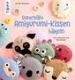 "Supersüße Amigurumi-Kissen häkeln. Zum Liebhaben und Verschenken." Verschiedene gehäkelte Kissen in Tier- und Obstformen., Buch