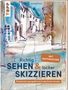 Eckard Funck: Richtig Sehen & locker Skizzieren, Buch