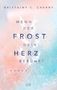 Brittainy C. Cherry: Wenn der Frost dein Herz berührt, Buch