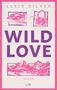 Elsie Silver: Wild Love, Buch