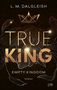 L. M. Dalgleish: True King, Buch
