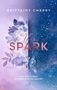 "This Spark" in rosa Schrift, tiefer Weltraum und Blumenmuster. Oben steht "Brittainy Cherry", unten "Wie ein Funke in dunkelster Nacht".