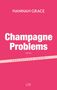 Text: "HANNAH GRACE", "Champagne Problems", "ROMAN", "VORLÄUFIGES COVER", "LYX". Pinker Hintergrund, weiße und rosa Schrift., Buch