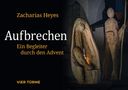 Zacharias Heyes: Aufbrechen, Buch