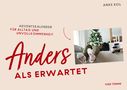 Anke Keil: Anders als erwartet, Buch, Buch