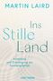 MARTIN LAIRD, "Ins Stille Land", Anleitung und Ermutigung zur Kontemplation. Hintergrund in ruhigem Beige., Buch