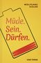 Wolfgang Sigler: Müde. Sein. Dürfen., Buch