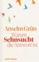 Anselm Grün: Warum Sehnsucht die Antwort ist, Buch, Buch
