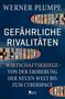 Werner Plumpe: Gefährliche Rivalitäten, Buch