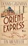 Text: Dennis Gastmann, Orient-Express, Ein Abenteuer. Route: Paris, Wien, Istanbul. Illustration: orientalischer Palast., Buch
