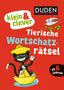 Ulrike Holzwarth-Raether: klein & clever: Tierische Wortschatz-Rätsel, Buch