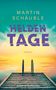 Martin Schäuble: Heldentage, Buch, Buch