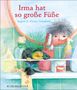 Ingrid Schubert: Irma hat so große Füße, Buch