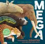 Großer Text "MEGA", darunter "Faszinierende Giganten von gestern und heute". Darstellungen mehrerer Tiere auf blauem Hintergrund., Buch