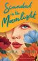 „Scandal in the Moonlight“ und „Laura Wood“ in türkis auf gelbem Hintergrund. Illustration mit Frau und bunten Blumen., Buch