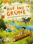"AUF INS GRÜNE" Eine Bildwörterbuch-Geschichte. Kinder und Tiere spielen fröhlich in einer bunten Waldlandschaft., Buch