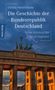 Christian Henrich-Franke: Die Geschichte der Bundesrepublik Deutschland, Buch