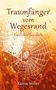 Katrin Weber: Traumfänger vom Wegesrand, Buch