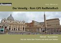 Kay Wewior: Das Venedig - Rom GPS RadReiseBuch, Buch