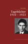 Franz Kafka: Tagebücher 1910 - 1923, Buch, Buch
