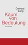 Gerhard Lang: Kaum von Bedeutung, Buch