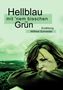 Wilfried Schneider: Hellblau mit 'nem bisschen Grün, Buch